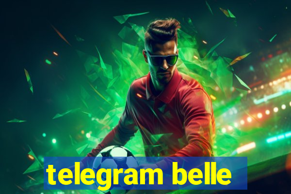 telegram belle