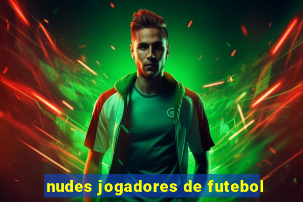 nudes jogadores de futebol