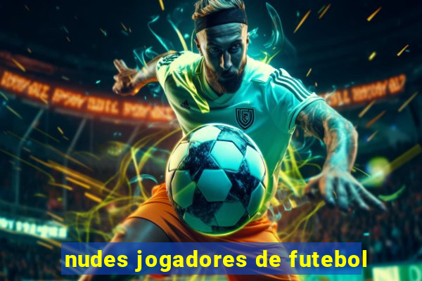 nudes jogadores de futebol