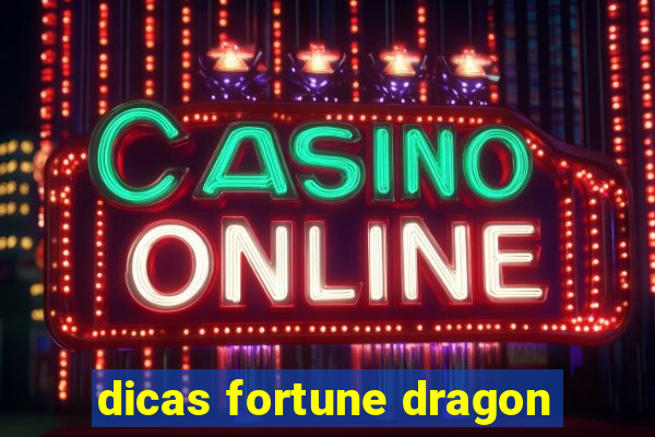 dicas fortune dragon