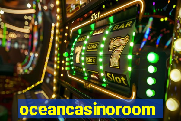 oceancasinoroom
