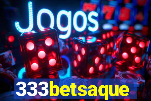 333betsaque