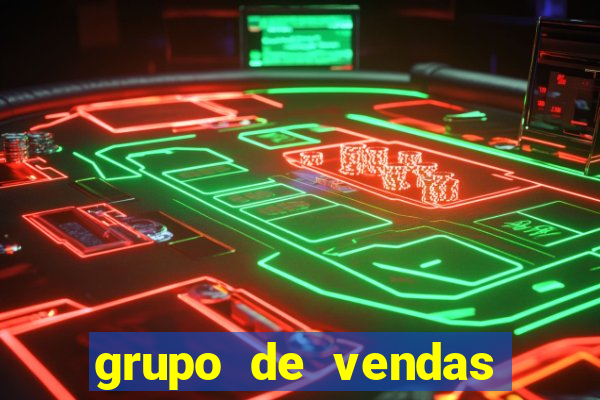 grupo de vendas whatsapp porto velho