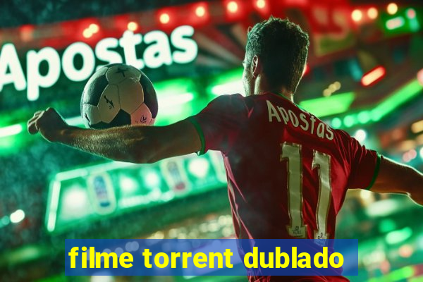 filme torrent dublado