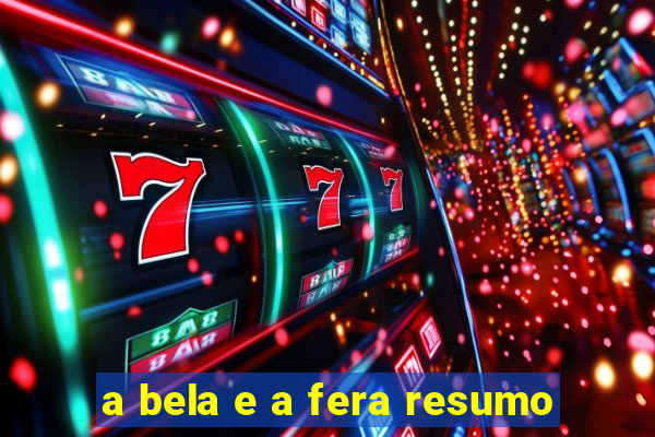 a bela e a fera resumo
