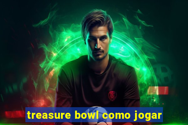 treasure bowl como jogar