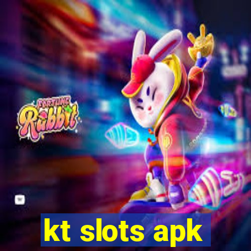 kt slots apk