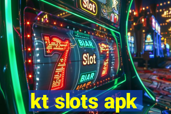 kt slots apk