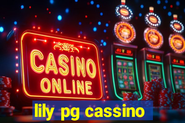 lily pg cassino
