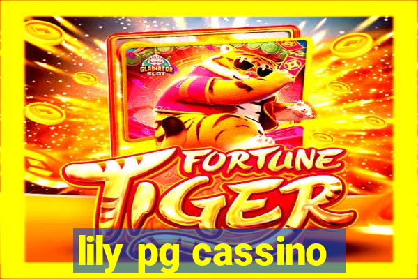 lily pg cassino