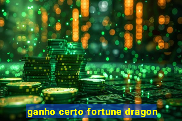 ganho certo fortune dragon