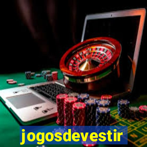 jogosdevestir