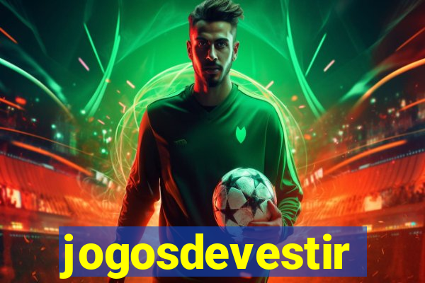 jogosdevestir