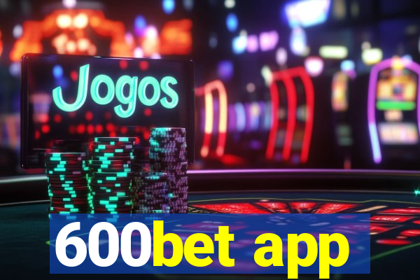 600bet app