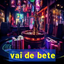vai de bete