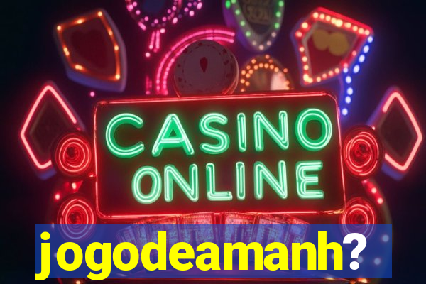 jogodeamanh?