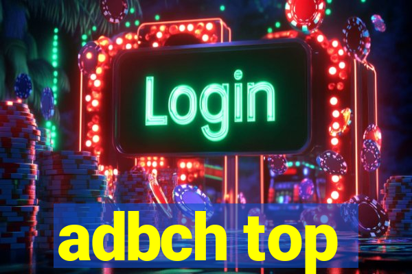 adbch top