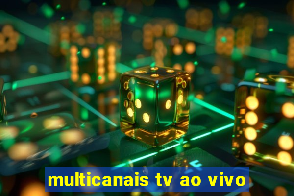 multicanais tv ao vivo
