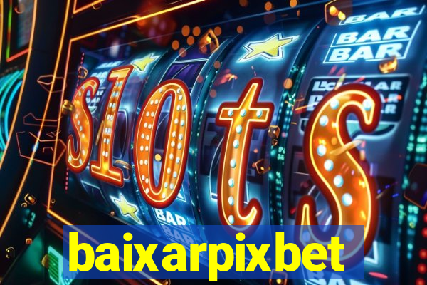 baixarpixbet