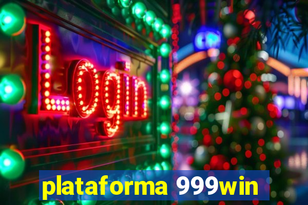 plataforma 999win
