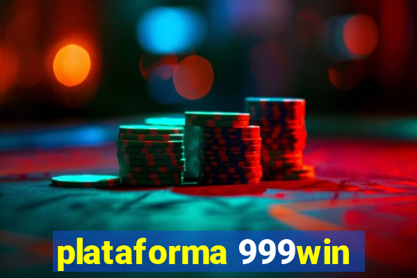 plataforma 999win