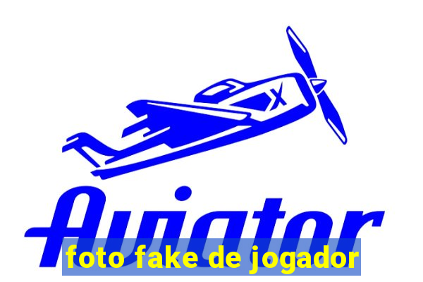 foto fake de jogador