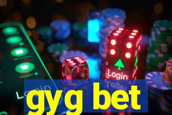 gyg bet
