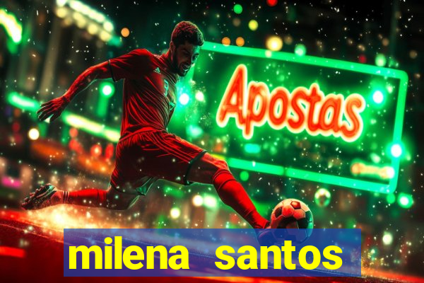 milena santos vizinhas gostosas
