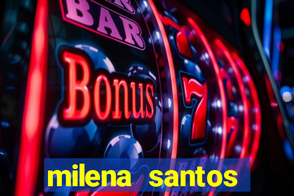 milena santos vizinhas gostosas
