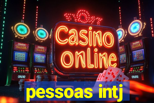 pessoas intj