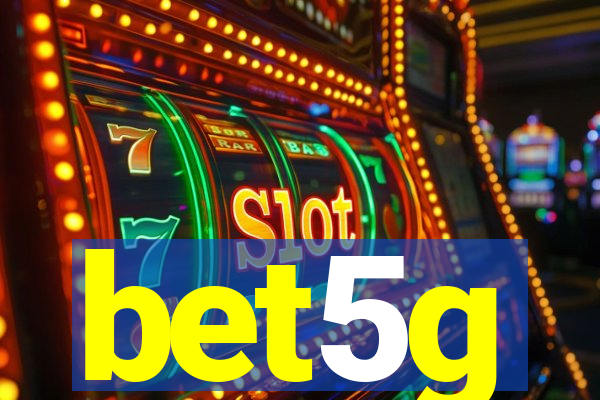 bet5g