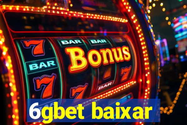 6gbet baixar