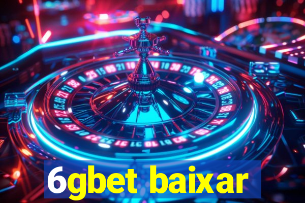 6gbet baixar