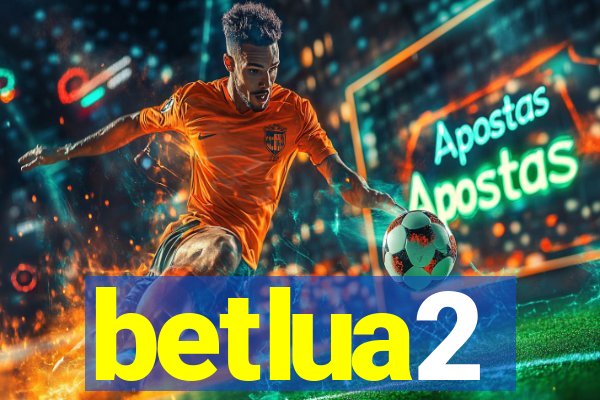 betlua2