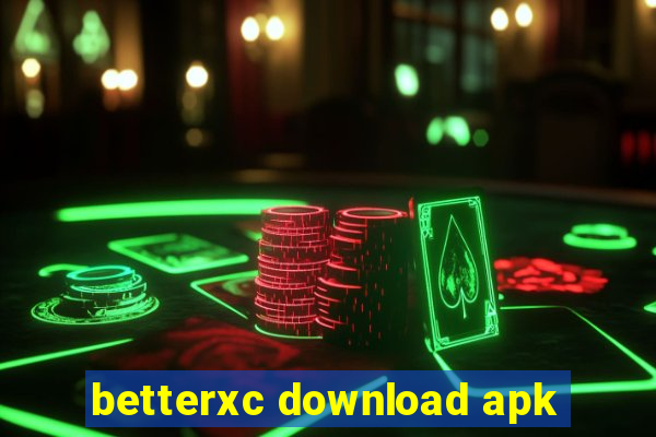betterxc download apk