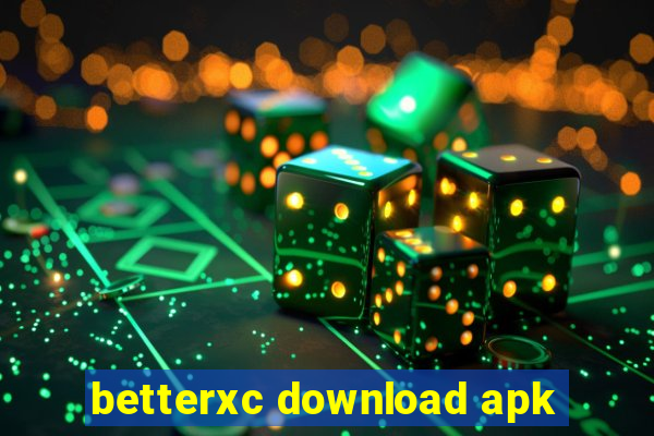 betterxc download apk