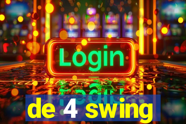 de 4 swing
