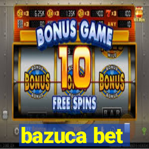 bazuca bet