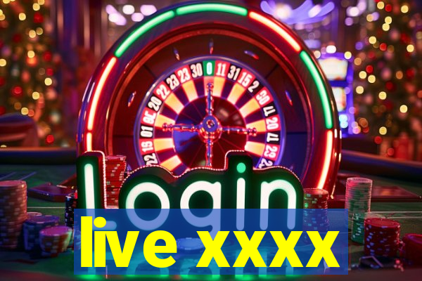 live xxxx