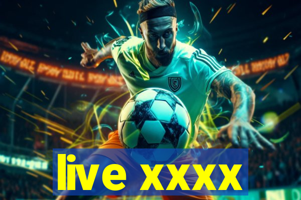 live xxxx