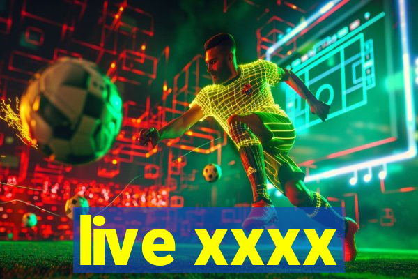 live xxxx