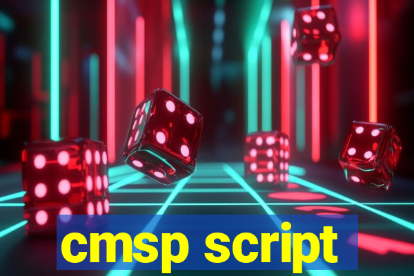 cmsp script