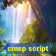 cmsp script