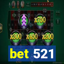 bet 521