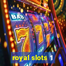 royal slots 1