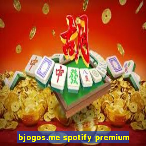 bjogos.me spotify premium