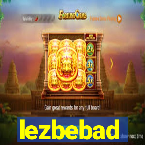 lezbebad