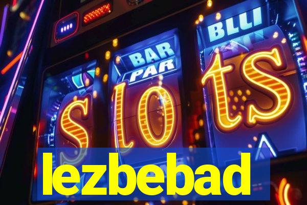 lezbebad