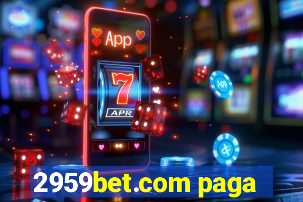 2959bet.com paga