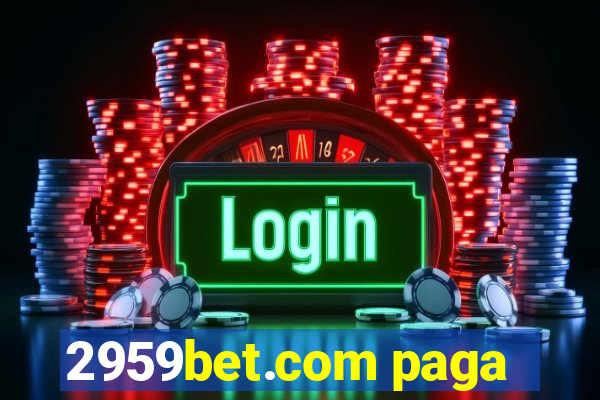 2959bet.com paga